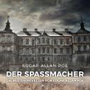 Der Spaßmacher - die besten Novellen von Edgar Allan Poe (Ungekürzt) Audiobook