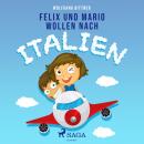 Felix und Mario wollen nach Italien (Ungekürzt) Audiobook