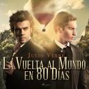 [Spanish] - La Vuelta al Mundo en 80 Días Audiobook