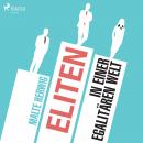 Eliten in einer egalitären Welt (Ungekürzt) Audiobook