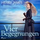 [German] - Vier Begegnungen (Ungekürzt) Audiobook