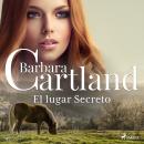 El lugar Secreto (La Colección Eterna de Barbara Cartland 49)