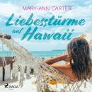 Liebesstürme auf Hawaii (Ungekürzt) Audiobook