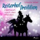 Heimweh nach den Pferden - Reiterhof Dreililien 7 (Ungekürzt) Audiobook