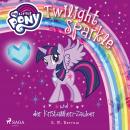 [German] - My Little Pony - Twilight Sparkle und der Kristallherz-Zauber Audiobook