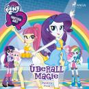 [German] - My Little Pony - Equestria Girls - Überall Magie Audiobook