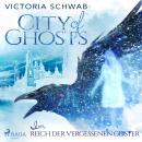 City of Ghosts - Im Reich der vergessenen Geister Audiobook