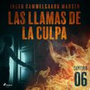 [Spanish] - Las llamas de la culpa - Capítulo 6 Audiobook