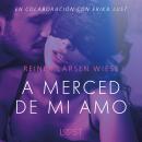 A merced de mi amo - Un relato erótico Audiobook