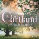 [German] - Der Fluch der Hexe - Die zeitlose Romansammlung von Barbara Cartland 1 (Ungekürzt) Audiobook