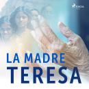 La Madre Teresa Audiobook