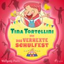 Tina Tortellini und das verhexte Schulfest Audiobook