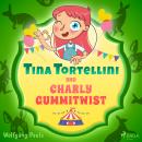 Tina Tortellini und Charly Gummitwist Audiobook