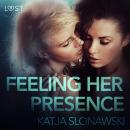Feeling Her Presence - Erotic Short Story Audiobook