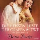 Die heißen Lüste der Grafenwitwe: Erotische Novelle Audiobook