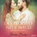 Des Propstes neue Magd: Erotische Novelle Audiobook