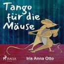 Tango für die Mäuse Audiobook