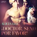 ¡Doctor, Sexo Por Favor! - Relato corto erótico Audiobook