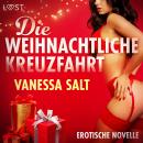 Die weihnachtliche Kreuzfahrt - Erotische Novelle Audiobook