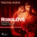 Robolove #2 - Operation: Copper Blood Audiobook