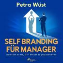 Self Branding für Manager - oder die Kunst, sich besser zu positionieren Audiobook