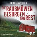[German] - Die Raubmöwen besorgen den Rest: Kriminalroman Audiobook
