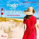 [German] - Nackt unter Krabben  (Ein Heisterhoog-Roman, Band 1): Ein Küsten-Roman Audiobook