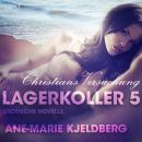 [German] - Lagerkoller 5 - Christians Versuchung: Erotische Novelle Audiobook
