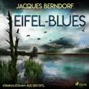 Eifel-Blues - Kriminalroman aus der Eifel Audiobook