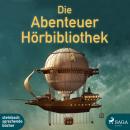 [German] - Die Abenteuer Hörbibliothek Audiobook