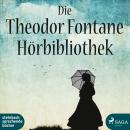 [German] - Die Theodor Fontane Hörbibliothek Audiobook