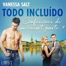 Todo incluído - Confesiones de un escort parte 7 Audiobook