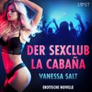 Der Sexclub La Cabaña - Erotische Novelle Audiobook