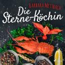 Die Sterne-Köchin Audiobook