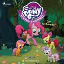 [German] - My Little Pony - Ponyville Mysteries - Der Timberwolf Audiobook