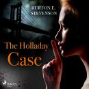 The Holladay Case Audiobook