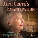Aunt Crete's Emancipation Audiobook