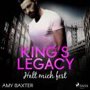 King's Legacy - Halt mich fest (Bartenders of New York 3) Audiobook