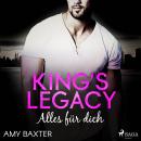 King's Legacy - Alles für dich (Bartenders of New York 1) Audiobook