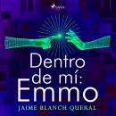 Dentro de mi: Emmo Audiobook