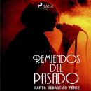 Remedios del pasado Audiobook