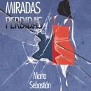 Miradas perdidas Audiobook