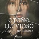[Spanish] - Otoño lluvioso Audiobook