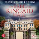 Das Erbe von Kincaid Hall Audiobook