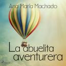 La abuelita aventurera Audiobook