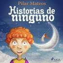 Historias de ninguno Audiobook