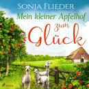 [German] - Mein kleiner Apfelhof zum Glück Audiobook