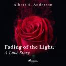 Fading of the Light: A Love Story Audiobook