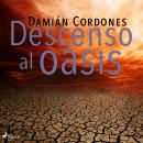 Descenso al oasis, Damian Cordones