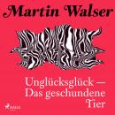 [German] - Unglücksglück - Das geschundene Tier Audiobook